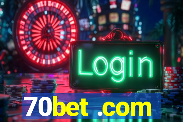 70bet .com